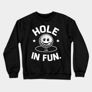 Hole in Fun Crewneck Sweatshirt